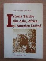 Zorin Zamfir - Istoria tarilor din Asia, Africa si America Latina