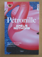Amelie Nothomb - Petronille