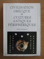 Civilisation Grecque et Cultures Antiques Peripheriques