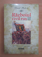 David Bullock - Razboiul civil rus 1918-1922