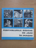 Festivalurile sibiene de jazz in imagini
