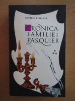 Georges Duhamel - Cronica familiei Pasquier (volumul 3)