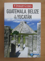 Guatemala, Belize and The Yucatan