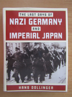 Hans Dollinger - The Last Days of Nazi Germany and Imperial Japan
