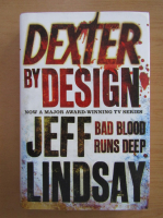 Jeff Lindsay - Dexter by design