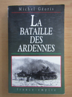 Michel Georis - La Bataille des Ardennes