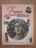 Anticariat: Miriam Feinberg Vamosh - Femei in timpurile biblice