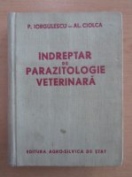 Paul Iorgulescu - Indreptar de parazitologie veterinara