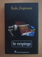 Radu Jorgensen - Se respinge