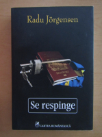 Anticariat: Radu Jorgensen - Se respinge