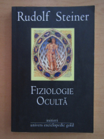 Anticariat: Rudolf Steiner - Fiziologie oculta