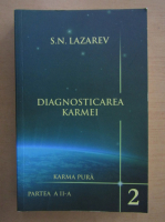 Anticariat: Serghei Nikolaevici Lazarev - Diagnosticarea Karmei (volumul 2, partea a II-a)