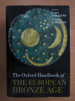 The Oxford Handbook of The European Bronze Age