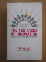 Tom Kelley - The Ten Faces of Innovation