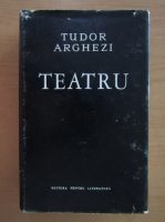Tudor Arghezi - Teatru
