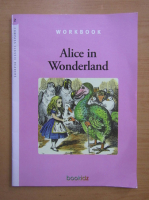 Alice in Wonderland. Workbook. Level 2