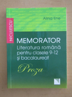 Alina Ene - Memorator. Literatura romana pentru clasele 9-12 si bacalaureat