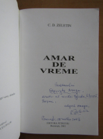 C. D. Zeletin - Amar de vreme (cu autograful autorului)