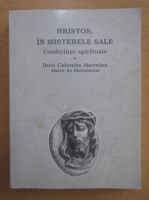 Columba Marmion - Hristos, in misterele sale. Conferinte spirituale