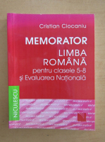 Cristian Ciocaniu - Memorator. Limba romana pentru clasele 5-8 si Evaluarea Nationala