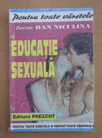 Dan Niculina - Educatie sexuala