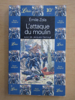 Emile Zola - L'attaque du moulin