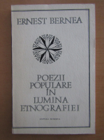 Ernest Bernea - Poezii populare in lumina etnografiei