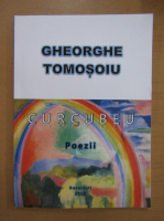 Anticariat: Gheorghe Tomosoiu - Curcubeu