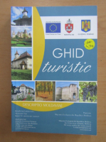Ghid turistic. Iasi, Botosani, Vaslui, Galati, Republica Moldova