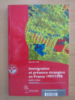 Anticariat: Immigration et presence etrangere en France 1997-1998
