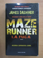James Dashner - Maze Runner, volumul 2. La fuga