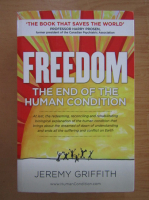 Jeremy Griffith - Freedom. The end of the human condition