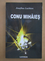 Anticariat: Josefina Luchian - Conu Mihaies