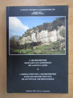 L'archeometrie dans les pays europeens de langue latine