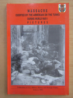 Massacre Exerted by the Armenian on the Turks During World War I, Pictures