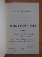 Mircea M. Ionescu - Pierdut in New York (cu autograful autorului)