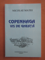 Nicolae Matei - Copenhaga vis de gheata