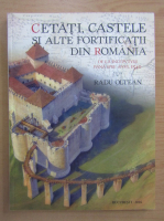 Anticariat: Radu Oltean - Cetati, castele si alte fortificatii din Romania