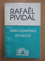 Rafael Pividal - Descoperirea Americii