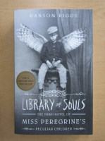 Ransom Riggs - Miss Peregrine, volumul 3. Library of Souls