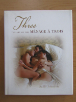 Sadie Johnson - Three. The Art of The Menage a Trois