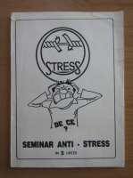 Seminar anti-stress in 5 lectii