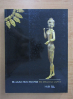 Treasures from Tuscany. The Etruscan Legacy
