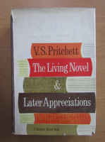 V. S. Pritchett - The Living Novel and Later Appreciations