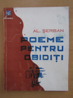 Alexandru Serban - Poeme pentru obiditi
