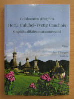 Colaborarea stiintifica Horia Hulubei-Yvette Cauchois si spiritualitatea maramuresana