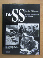 Gordon Williamson - Die SS. Hitlers instrument der Macht