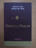 Ioan Gura de Aur - Omilii la Psalmi