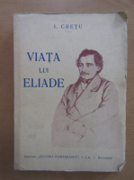 Ion Cretu - Viata lui Eliade