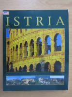 Istria, Croatia (ghid turistic)